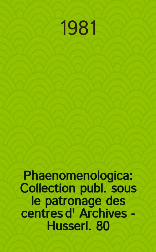 Phaenomenologica : Collection publ. sous le patronage des centres d' Archives - Husserl. 80 : The context of the phenomenological movement