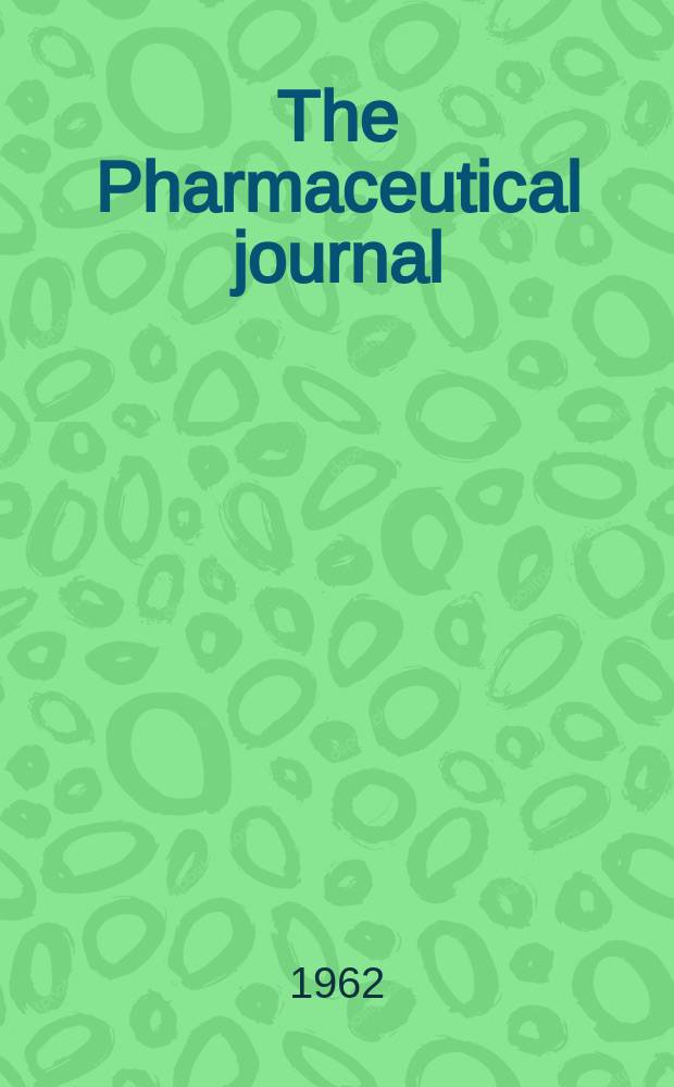 The Pharmaceutical journal : A weekly record of pharmacy and allied sciences Establ. 1841. Vol.134 (188), №5135