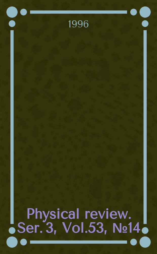 Physical review. Ser. 3, Vol.53, №14