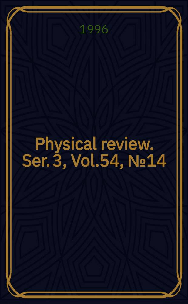 Physical review. Ser. 3, Vol.54, №14