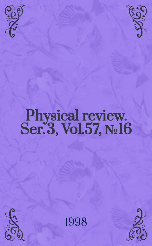 Physical review. Ser. 3, Vol.57, №16