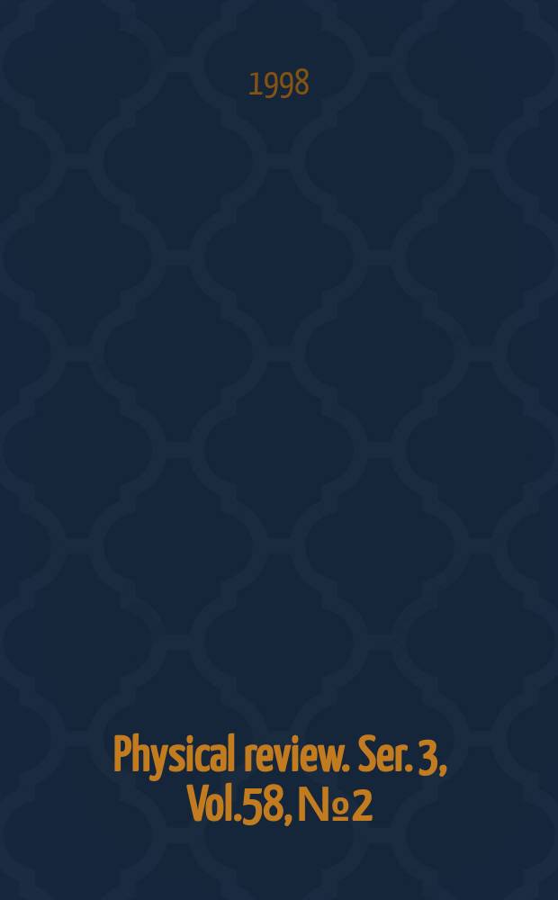 Physical review. Ser. 3, Vol.58, №2