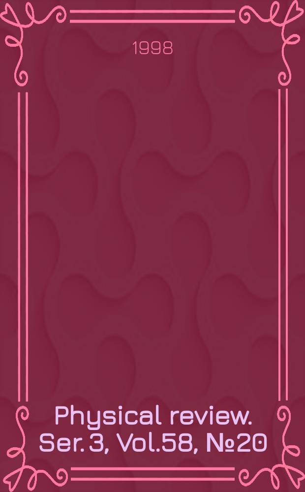 Physical review. Ser. 3, Vol.58, №20