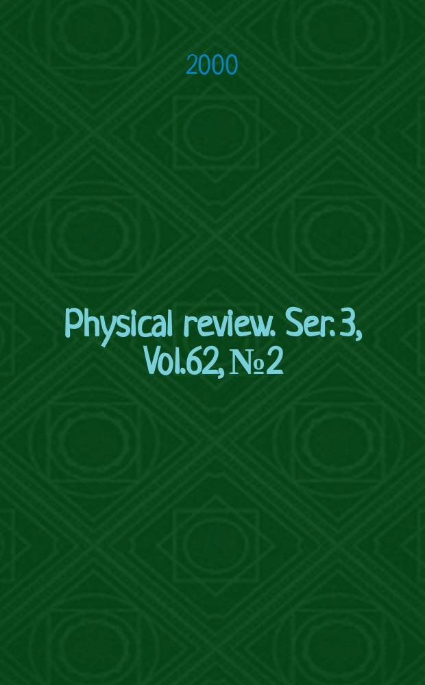 Physical review. Ser. 3, Vol.62, №2