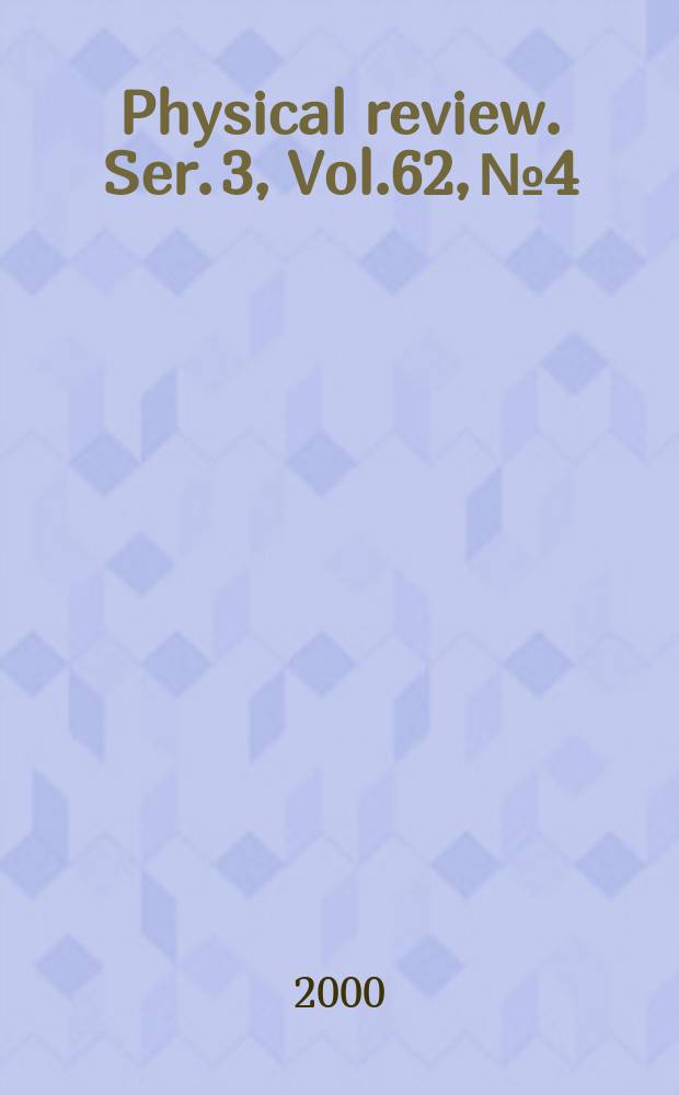 Physical review. Ser. 3, Vol.62, №4