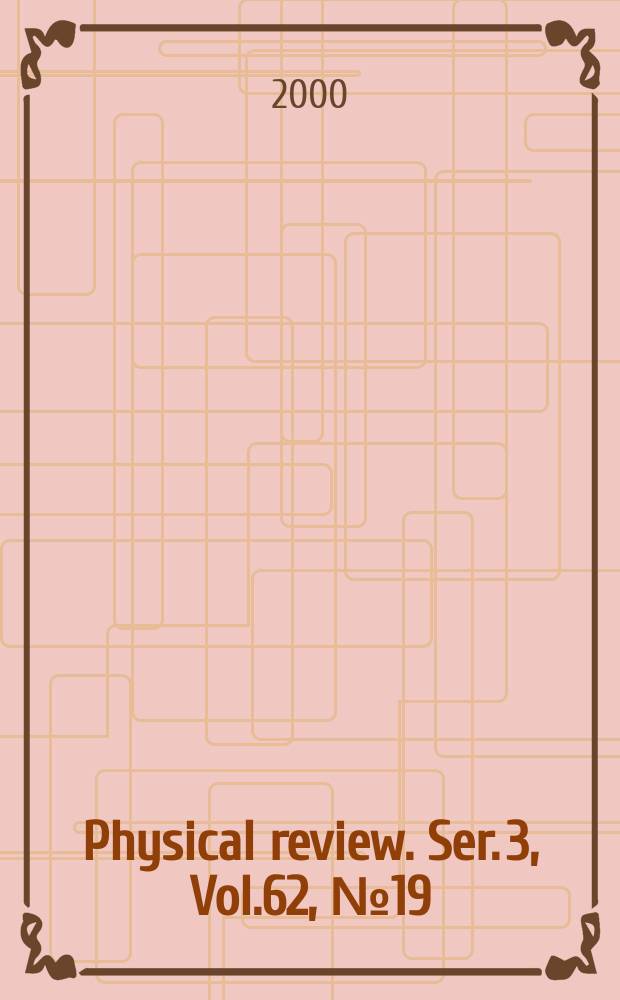 Physical review. Ser. 3, Vol.62, №19