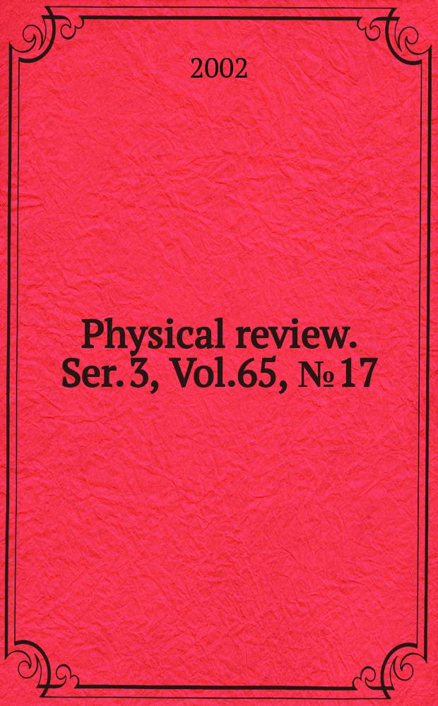Physical review. Ser. 3, Vol.65, №17