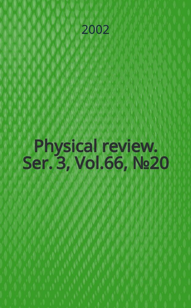 Physical review. Ser. 3, Vol.66, №20