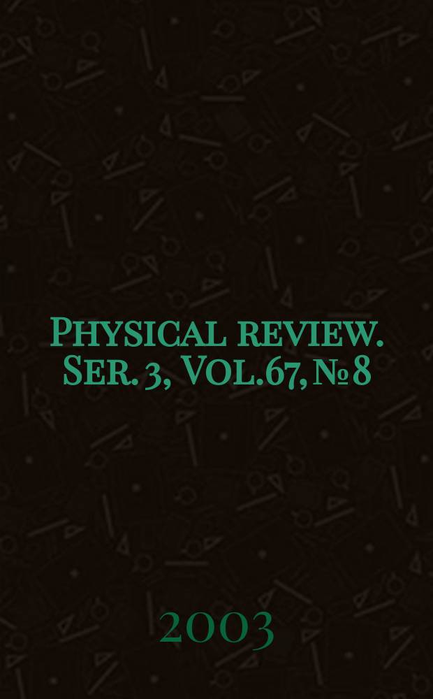 Physical review. Ser. 3, Vol.67, №8