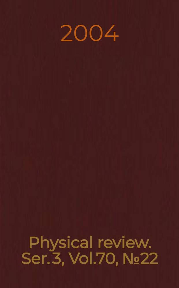 Physical review. Ser. 3, Vol.70, №22