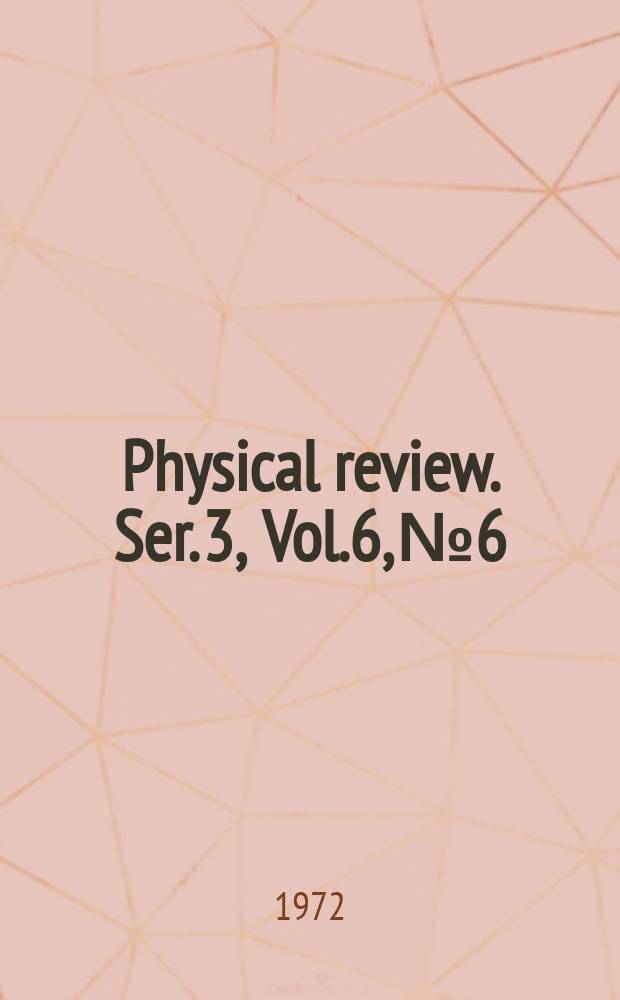 Physical review. Ser. 3, Vol.6, №6