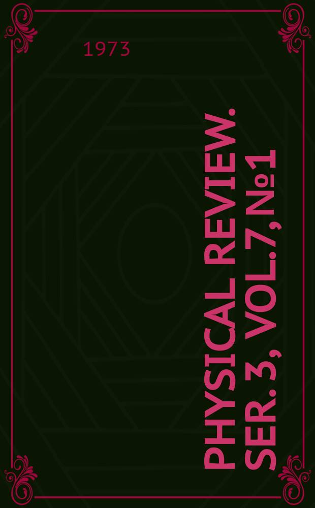 Physical review. Ser. 3, Vol.7, №1