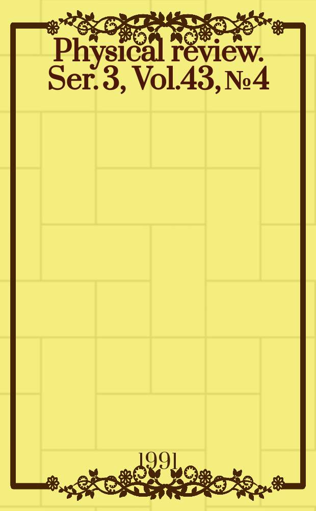 Physical review. Ser. 3, Vol.43, №4