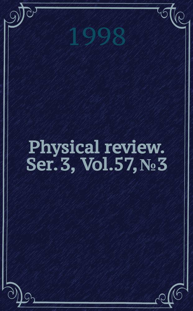 Physical review. Ser. 3, Vol.57, №3