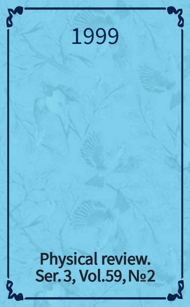 Physical review. Ser. 3, Vol.59, №2