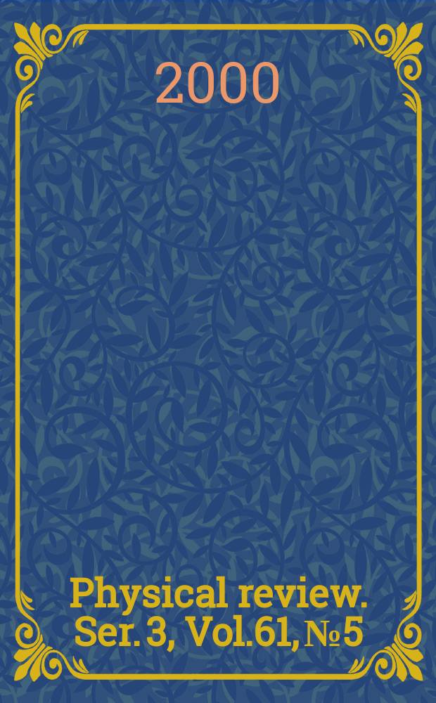 Physical review. Ser. 3, Vol.61, №5