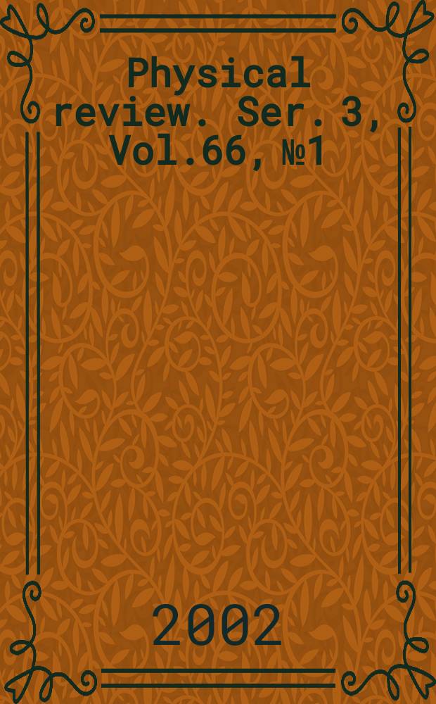 Physical review. Ser. 3, Vol.66, №1