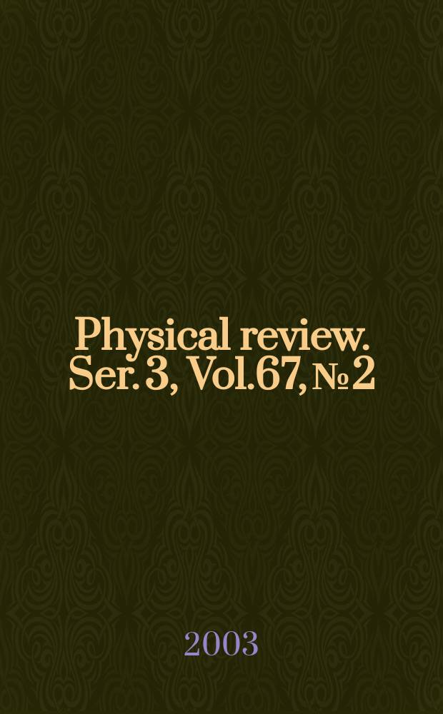 Physical review. Ser. 3, Vol.67, №2