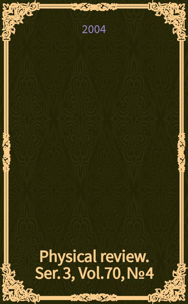 Physical review. Ser. 3, Vol.70, №4