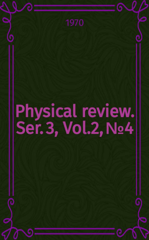 Physical review. Ser. 3, Vol.2, №4
