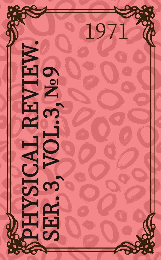 Physical review. Ser. 3, Vol.3, №9