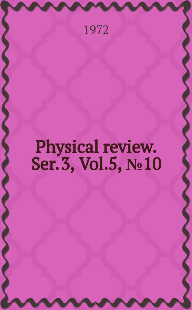 Physical review. Ser. 3, Vol.5, №10