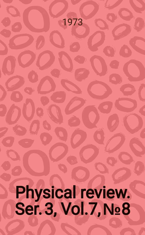 Physical review. Ser. 3, Vol.7, №8