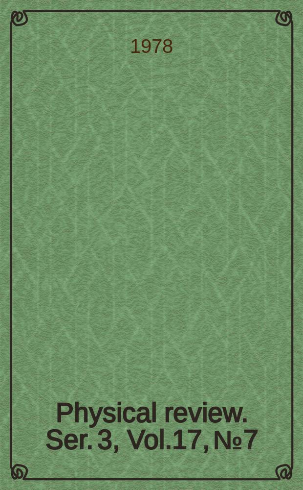 Physical review. Ser. 3, Vol.17, №7