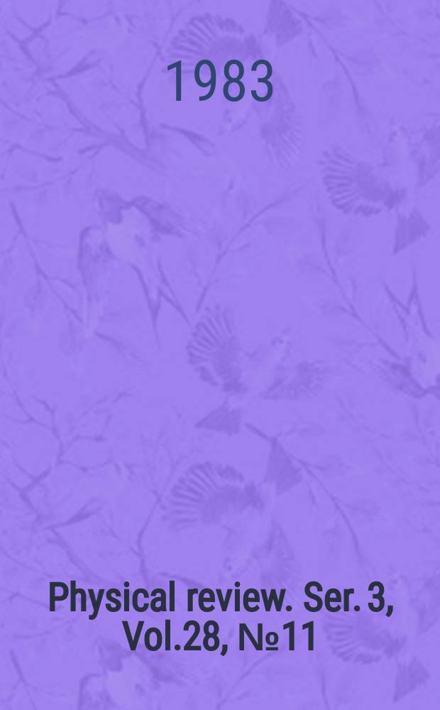 Physical review. Ser. 3, Vol.28, №11