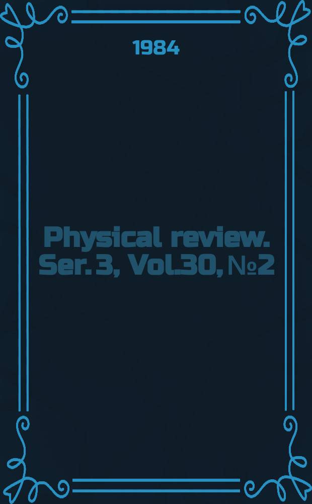 Physical review. Ser. 3, Vol.30, №2