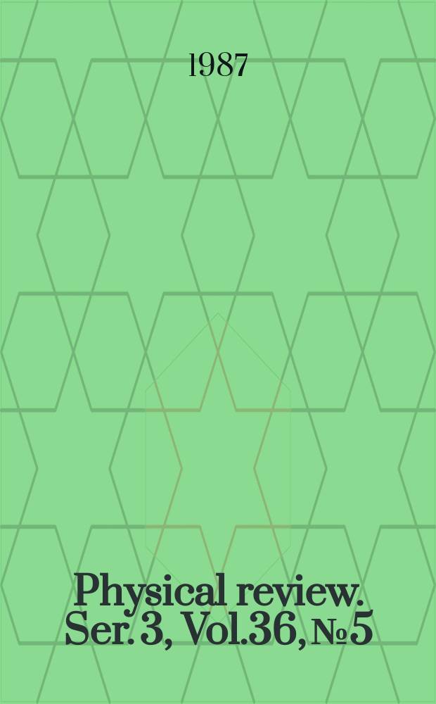 Physical review. Ser. 3, Vol.36, №5