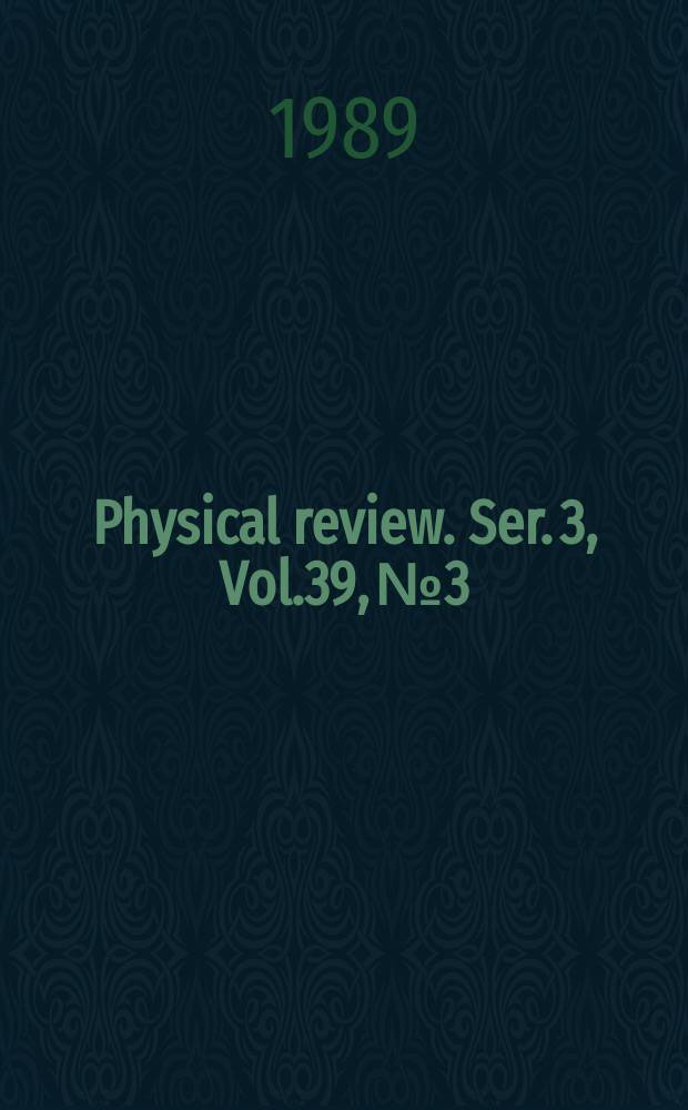 Physical review. Ser. 3, Vol.39, №3