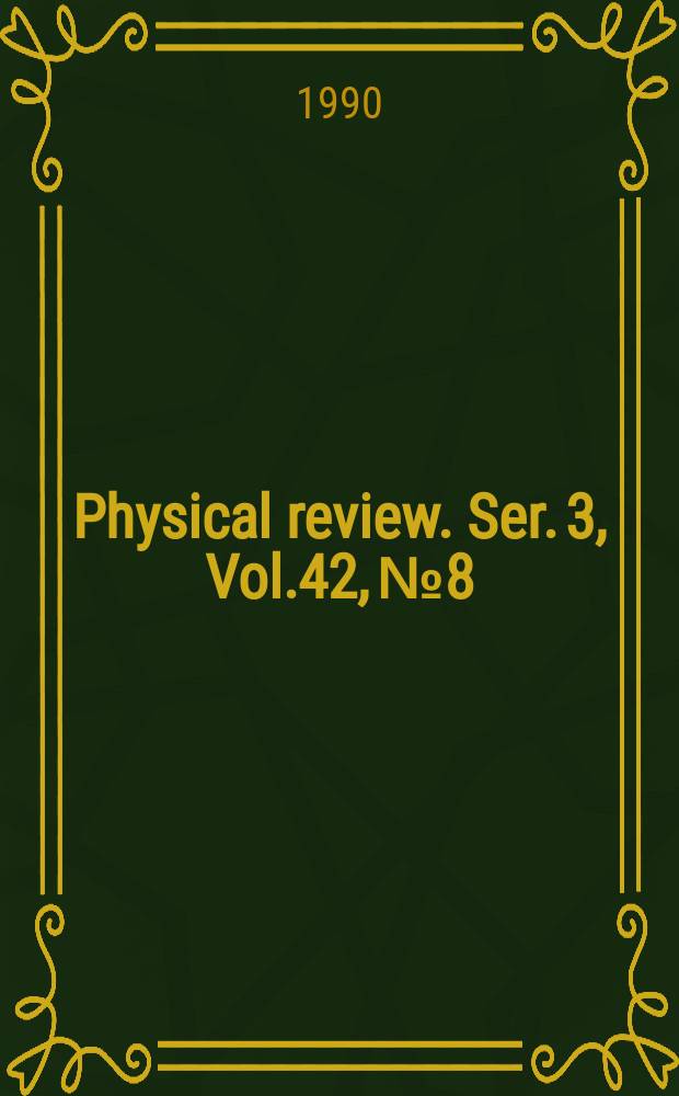 Physical review. Ser. 3, Vol.42, №8