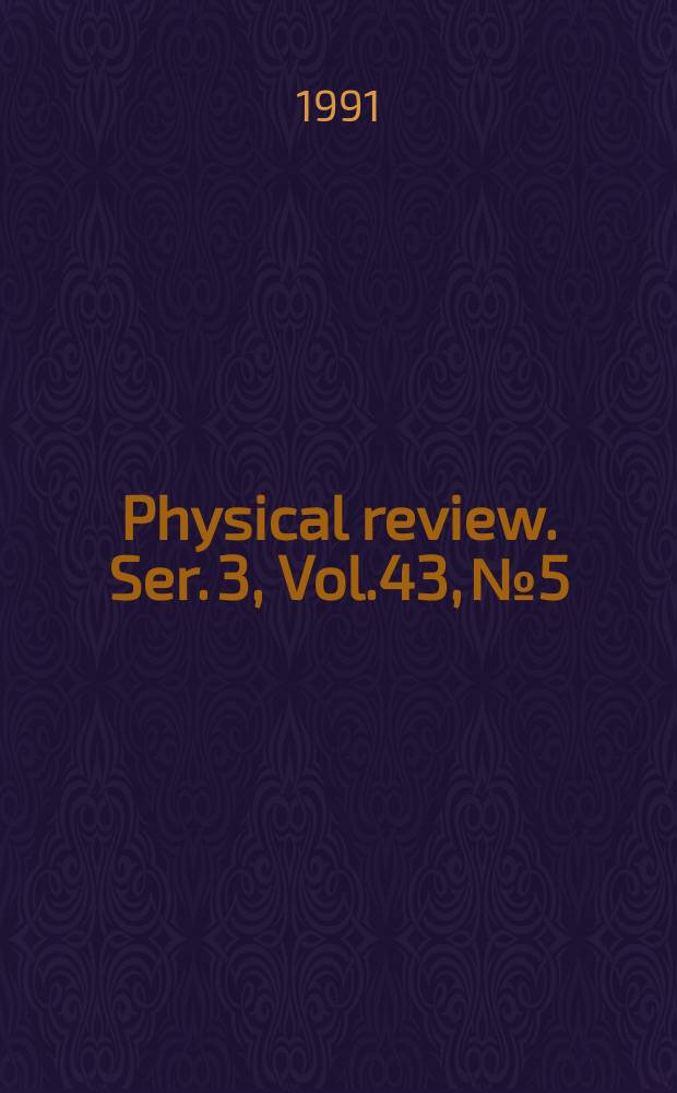 Physical review. Ser. 3, Vol.43, №5