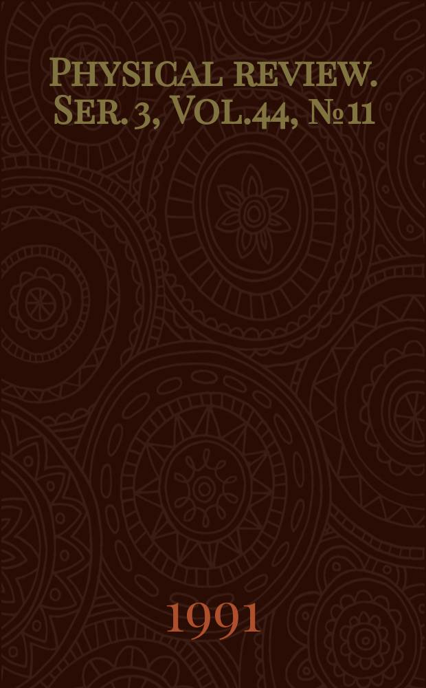 Physical review. Ser. 3, Vol.44, №11