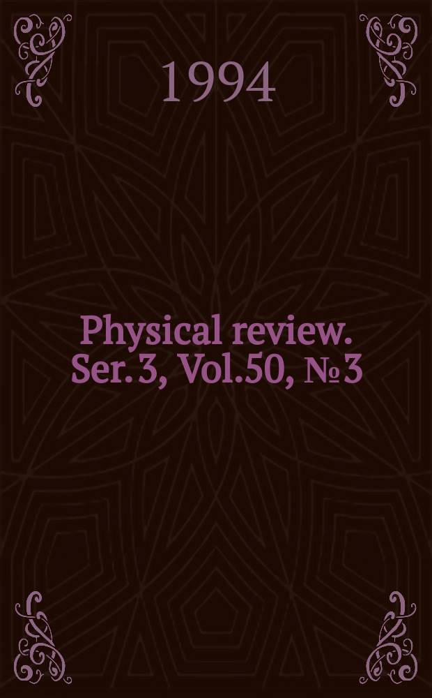 Physical review. Ser. 3, Vol.50, №3(Pt.1)