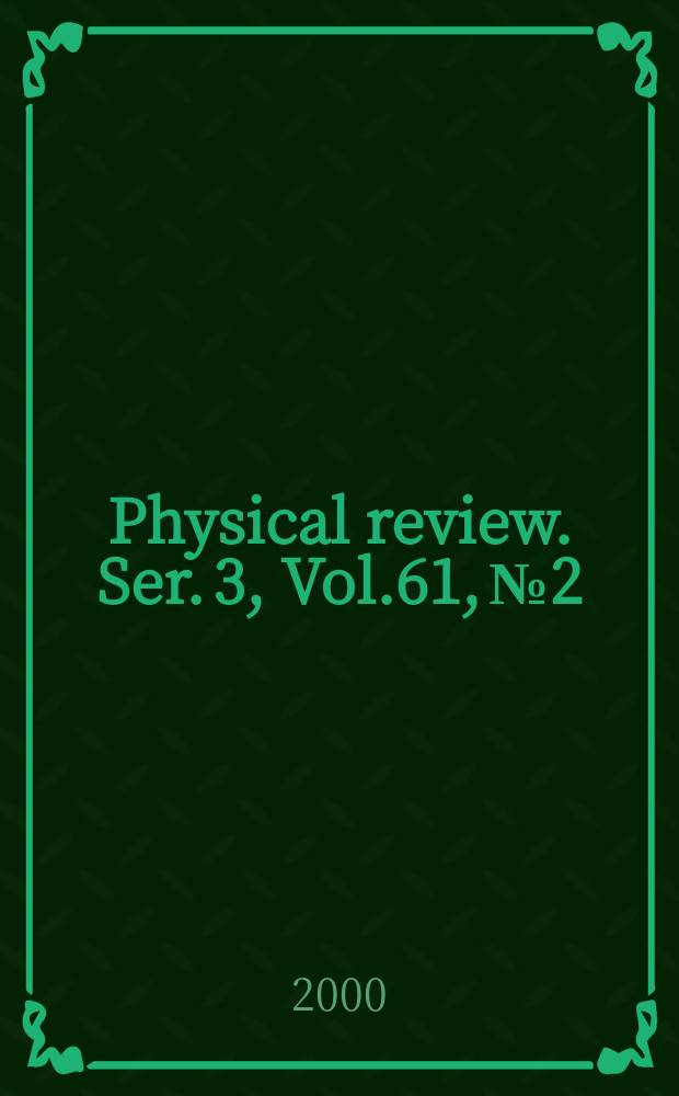 Physical review. Ser. 3, Vol.61, №2
