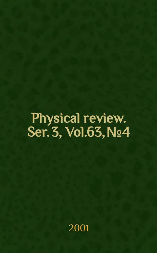 Physical review. Ser. 3, Vol.63, №4