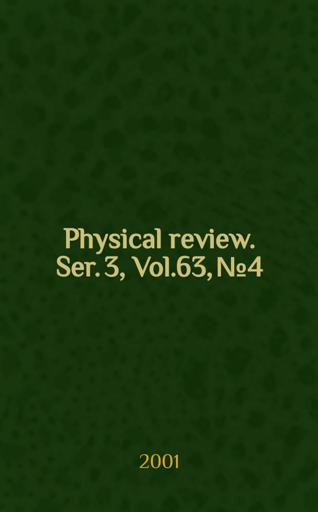 Physical review. Ser. 3, Vol.63, №4