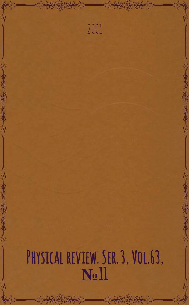 Physical review. Ser. 3, Vol.63, №11