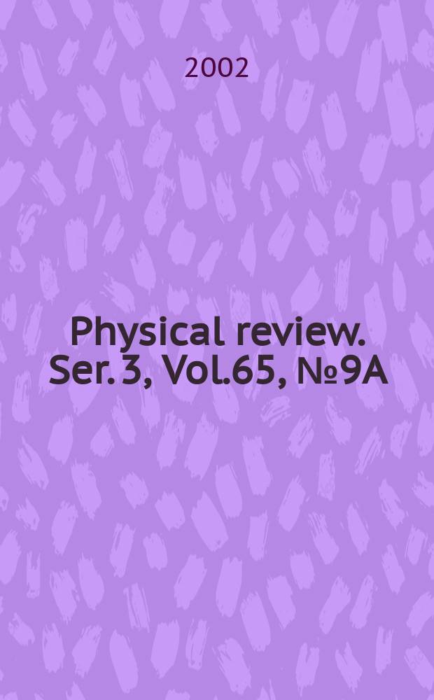 Physical review. Ser. 3, Vol.65, №9A
