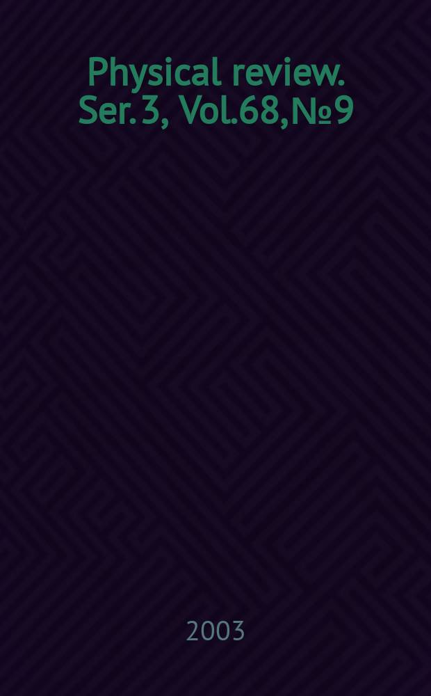 Physical review. Ser. 3, Vol.68, №9