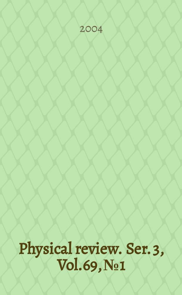 Physical review. Ser. 3, Vol.69, №1