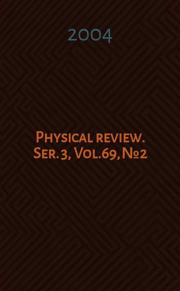 Physical review. Ser. 3, Vol.69, №2