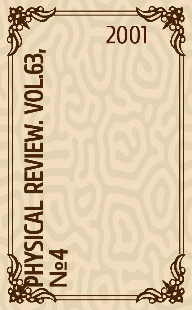 Physical review. Vol.63, №4(Pt.1)