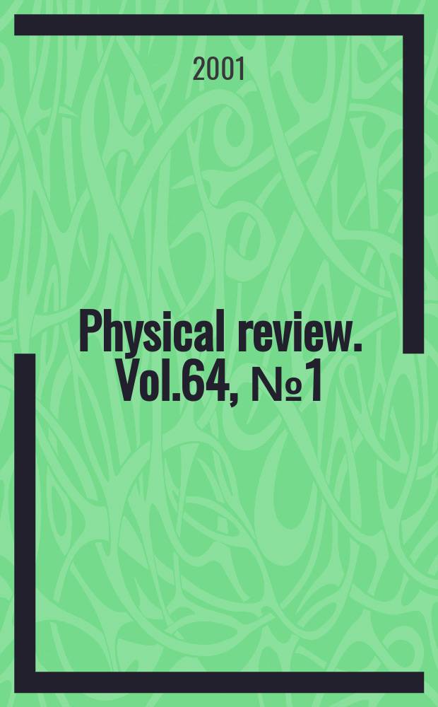 Physical review. Vol.64, №1(Pt.2)