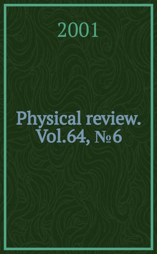 Physical review. Vol.64, №6(Pt.2)
