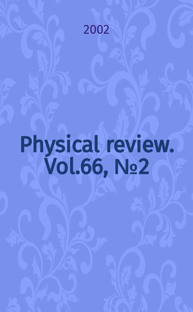 Physical review. Vol.66, №2(Pt.1)