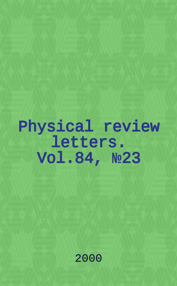 Physical review letters. Vol.84, №23