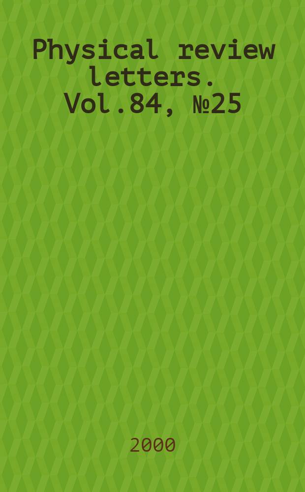 Physical review letters. Vol.84, №25